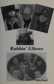 Rubbin' elbows by Dick Deno