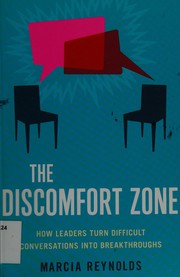 Cover of: The discomfort zone: how leaders turn difficult conversations into breakthroughs