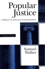 Popular justice : a history of American criminal justice