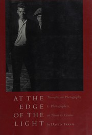 Cover of: At the edge of the light: thoughts on photography & photographers, talent & genius