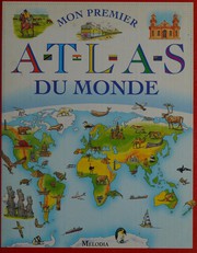 Cover of: Mon premier atlas du monde