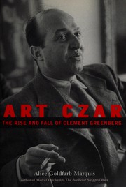Cover of: Art czar: the rise and fall of Clement Greenberg : a biography