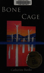 Cover of: Bone cage by Catherine Banks