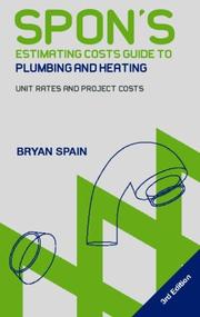 Cover of: Spon's Estimating Cost Guide to Plumbing and Heating: Unit Rates and Project Costs (Spon's Estimating Costs Guides)
