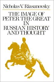 Cover of: The Image of Peter the Great in Russian History and Thought by Nicholas Valentine Riasanovsky