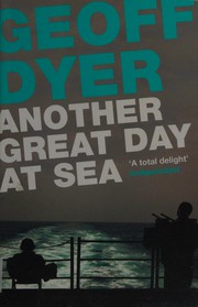 Cover of: Another Great Day at Sea by Geoff Dyer, Chris Steele-Perkins