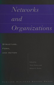 Cover of: Networks and organizations: structure, form, and action