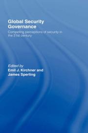 Cover of: Global Security Governance: Competing perceptions of Security in the 21st century