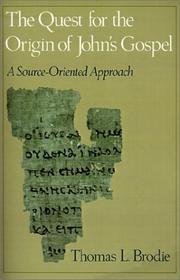 The quest for the origin of John's Gospel : a source-oriented approach