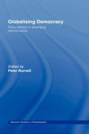 Cover of: Globalizing Democracy: Political Parties and Party Politics (Warwick Studies in Globalisation)
