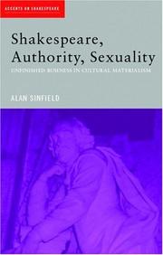 Cover of: Shakespeare, Authority, Sexuality: Unfinished Business in Cultural Materialism (Accents on Shakespeare)
