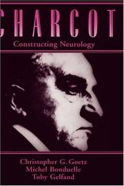 Cover of: Charcot: constructing neurology
