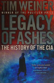 Cover of: Legacy of ashes: the history of the CIA