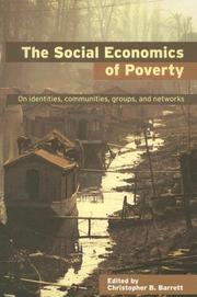 The social economics of poverty : on identities, communities, groups, and networks