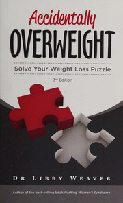 Cover of: Accidentally overweight: solve your weight loss puzzle