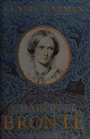 Cover of: Charlotte Brontë: A Life