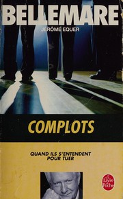 Cover of: Complots: quand ils s'entendent pour tuer