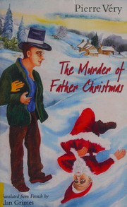 The murder of Father Christmas by Pierre Véry