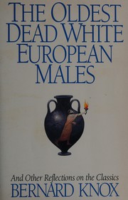 Cover of: Oldest Dead White European Males and Other Reflections on the Classics.