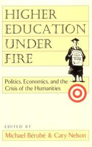 Cover of: Higher education under fire: politics, economics, and the crisis of the humanities