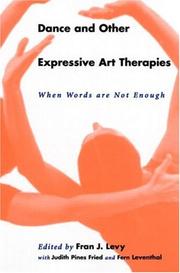 Cover of: Dance and Other Expressive Art Therapies by Levy