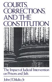 Courts, Corrections and the Constitution : Impact of Judicial Intervention on Prisons and Jails