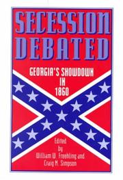 Cover of: Secession debated by edited by William W. Freehling, Craig M. Simpson.