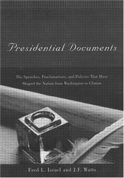 Presidential documents : the speeches, proclamations and policies that have shaped the nation from Washington to Clinton