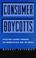 Cover of: Consumer Boycotts