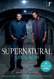 Cover of: Supernatural - Geçiş Ayini: Paranormal Kötülüğün Peşindeki İki Kardeş