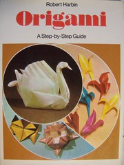 Cover of: Origami: A Step by Step Guide