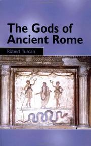 Cover of: The Gods of Ancient Rome: Religion in Everyday Life from Archaic to Imperial Times