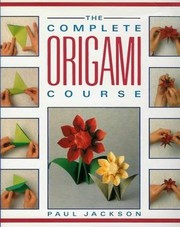 Cover of: The Complete Origami Course