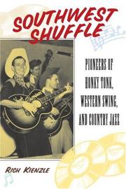 Southwest shuffle : pioneers of honky tonk, Western swing, and country jazz