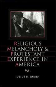Cover of: Religious melancholy and Protestant experience in America by Julius H. Rubin