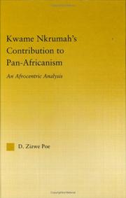 Kwame Nkrumah's contribution to Pan-Africanism by D. Zizwe Poe