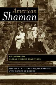 American shaman : an odyssey of global healing traditions