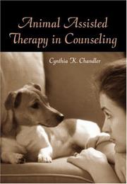 Cover of: Animal assisted therapy in counseling by Cynthia K. Chandler
