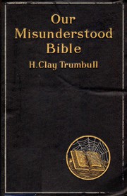 Cover of: Our misunderstood Bible: common errors about Bible texts and truths