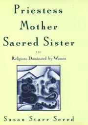 Priestess, mother, sacred sister by Susan Starr Sered