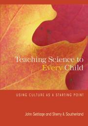 Cover of: Teaching Science to Every Child by John Settlage, Sherry A. Southerland