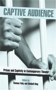 Cover of: Captive Audience: Prison and Captivity in Contemporary Theatre (Studies in Moderndrama, 19)