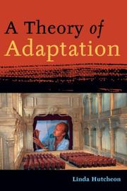 A theory of adapation by Linda Hutcheon