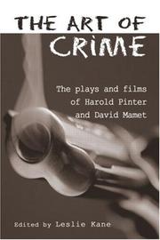 Cover of: The art of crime: the plays and films of Harold Pinter and David Mamet