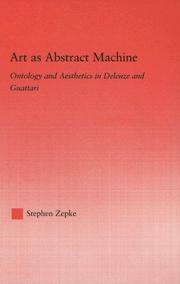 Cover of: Art as abstract machine: ontology and aesthetics in Deleuze and Guattari
