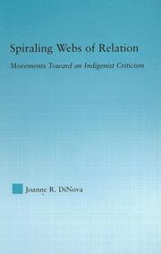 Cover of: Spiraling webs of relation: movements toward an indigenist criticism