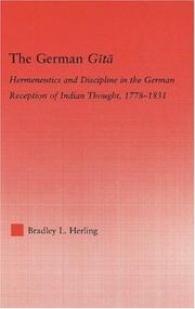 The German Gītā : hermeneutics and discipline in the German reception of Indian thought, 1778-1831