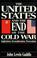 Cover of: The United States and the End of the Cold War