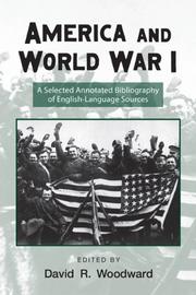 America and World War I by David R. Woodward