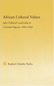 African cultural values : Igbo political leadership in colonial Nigeria, 1900-1966